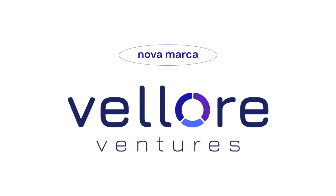 Consolidamos a evolução Vellore Ventures